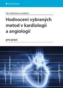 Hodnocení vybraných metod v kardiologii a angiologii pro praxi, Adámková Věra #3253323