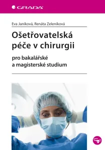 Ošetřovatelská péče v chirurgii, Janíková Eva #3240879