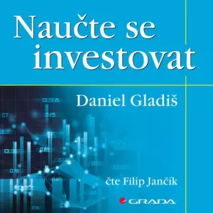 Naučte se investovat - Daniel Gladiš (mp3 audiokniha)