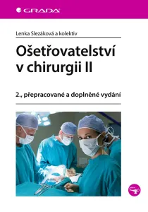 Ošetřovatelství v chirurgii II, 2., přepracované a doplněné vydání
