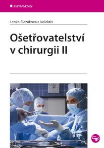 Ošetřovatelství v chirurgii II, Slezáková Lenka #3238401