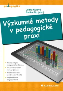 Výzkumné metody v pedagogické praxi, Gulová Lenka #3240644