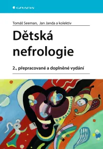 Dětská nefrologie, 2., přepracované a doplněné vydání