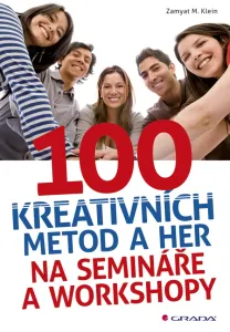 100 kreativních metod a her na semináře a workshopy, Klein M. Zamyat