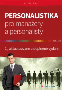 Personalistika pro manažery a personalisty, Šikýř Martin #3689177
