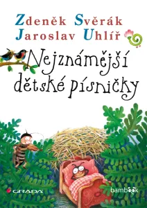 Nejznámější dětské písničky - Zdeněk Svěrák, Jaroslav Uhlíř