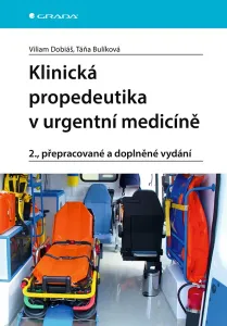 Klinická propedeutika v urgentní medicíně, 2. přepracované a doplněné vydání
