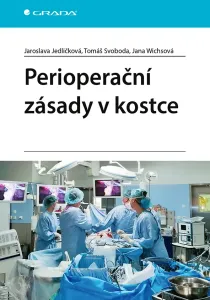 Perioperační zásady v kostce, Jedličková Jaroslava