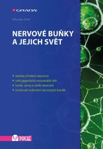 Nervové buňky a jejich svět - Miroslav Orel