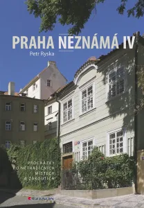 Praha neznámá IV, Ryska Petr #3286133