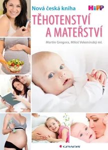 Těhotenství a mateřství -  Miloš, Martin Gregora, Velemínský