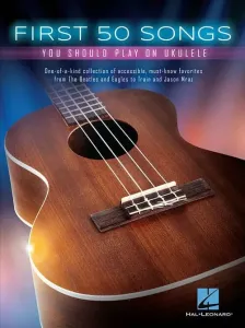 Hal Leonard First 50 Songs You Should Play On Ukulele Noty