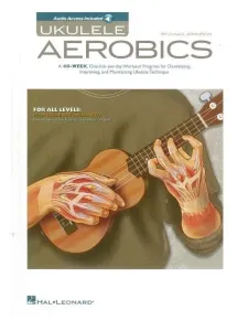 Hal Leonard Ukulele Aerobics: For All Levels - Beginner To Advanced Noty #5515955