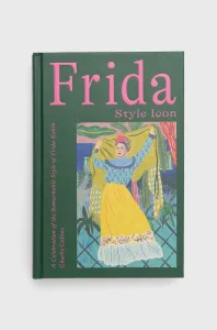 Kniha Hardie Grant Books (UK) Frida: Style Icon, Charlie Collins