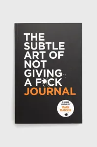 Kniha HarperCollins Publishers The Subtle Art Of Not Giving A F*ck Journal, Mark Manson