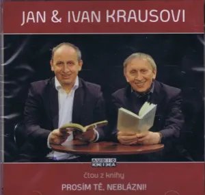 Prosím tě, neblázni! - CD (Čte Jan Kraus a Ivan Kraus) - Jan & Ivan Kraus