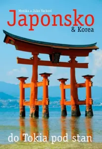 Japonsko & Korea – do Tokia pod stan - Monika a Jirka Vackovi