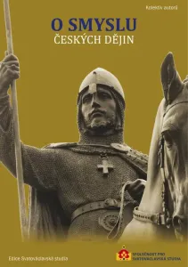 O smyslu českých dějin - Kolektív