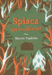 Spiaca spravodlivosť - Martin Vopěnka