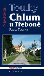 CHlum u Třeboně a české Vitorazsko (Edice Toulky) - Pavel Toufar #3244268