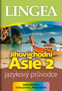 Jihovýchodní Asie 2 jazykový průvodce - Kolektív