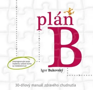 IKAR Plán B – 30-dňový manuál zdravého chudnutia