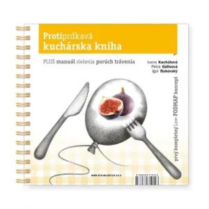 Protiprdkavá kuchárska kniha – nové doplnené vydanie! - Igor Bukovský,Petra Gálisová,Ivana Kachútová