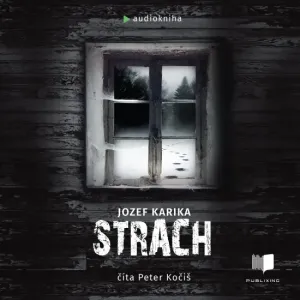 Strach - audiokniha - Jozef Karika