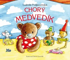 Chorý medvedík, 2. vydanie - Ľudmila Podjavorinská