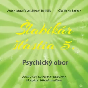 Šlabikár šťastia 5. Psychický obor - CD s MP3 - Pavel Hirax Baričák