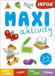 Maxi aktivity 3 - 5 rokov 2.vyd. - Kolektív autorov