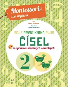 Moje první kniha plná čísel se spoustou úžasných samolepek (Montessori: Svět úspěchů) - Chiara Piroddiová