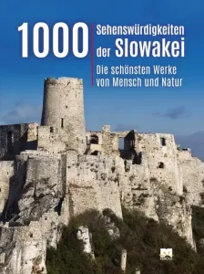 1000 Sehenswurdigkeiten der Slowakei, 2. vydanie - Ján Lacika