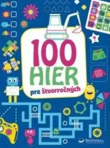 100 hier pre štvorročných - Kolektív autorov