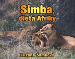 Simba, dieťa Afriky - Zuzana Samková