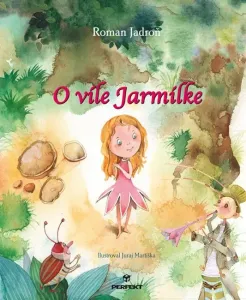 O víle Jarmilke - Roman Jadroň