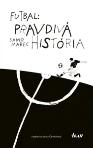 Futbal: Pravdivá história - Samuel Marec