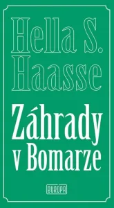 Záhrady v Bomarze - Hella S. Haasse