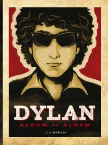 Dylan. Album za albem - Jon Bream