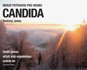 Nebuď potravou pro houbu Candida - Andrzej Janus