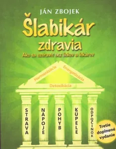 Šlabikár zdravia ( 3. rozšírene vydanie ) - Ján Zbojek
