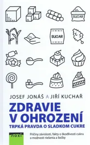 Zdravie v ohrození -  Josef Jonáš, Jiří Kuchař
