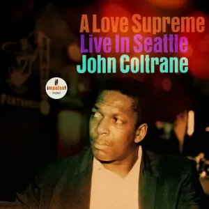 COLTRANE JOHN - A Love Supreme: Live In Seattle, CD