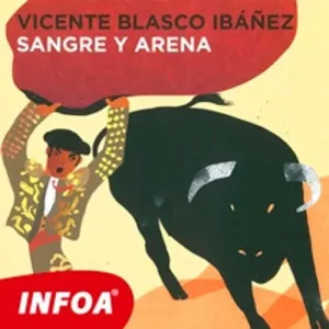 Sangre y arena (ES) - Vincente Blasco Ibanez (mp3 audiokniha)