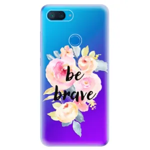 Odolné silikónové puzdro iSaprio - Be Brave - Xiaomi Mi 8 Lite
