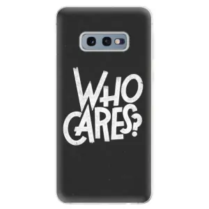 Odolné silikónové puzdro iSaprio - Who Cares - Samsung Galaxy S10e