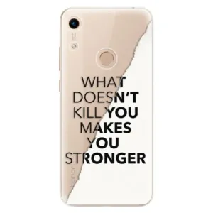 Odolné silikónové puzdro iSaprio - Makes You Stronger - Huawei Honor 8A