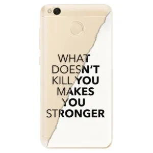 Odolné silikónové puzdro iSaprio - Makes You Stronger - Xiaomi Redmi 4X