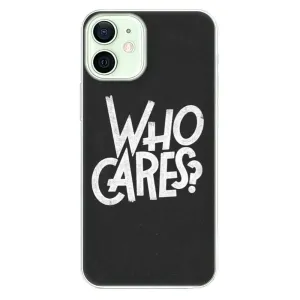 Odolné silikónové puzdro iSaprio - Who Cares - iPhone 12 mini