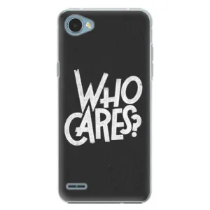 Plastové puzdro iSaprio - Who Cares - LG Q6